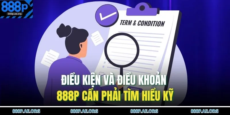 Điều Kiện Và Điều Khoản 888P 1 Điều kiện và điều khoản 888P cần phải tìm hiểu kỹ