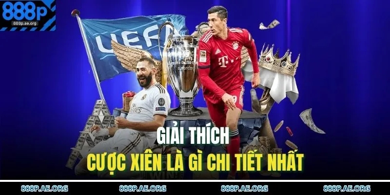 Giải thích cược xiên là gì chi tiết nhất