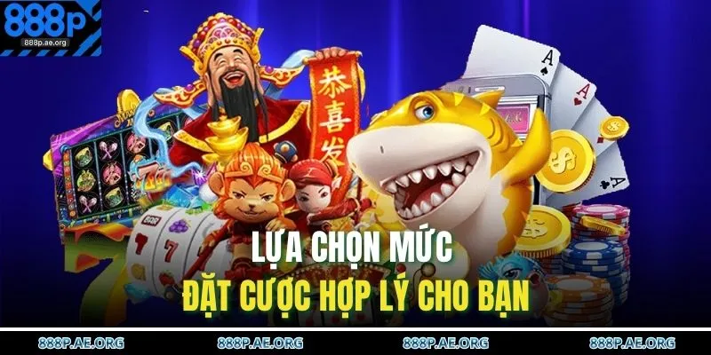 Lựa chọn mức đặt cược hợp lý cho bạn